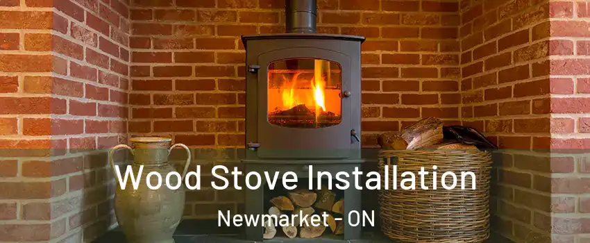  Wood Stove Installation Newmarket - ON